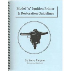 MODEL "A" IGNITION PRIMER & RESTORATION GUIDELINES