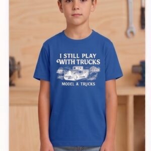 I Still Play With Trucks "Youth"